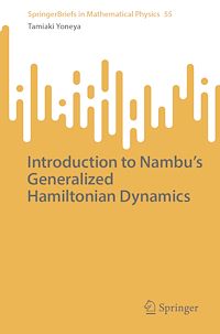 Download this ebook Introduction to Nambu's Generalized Hamiltonian Dynamics