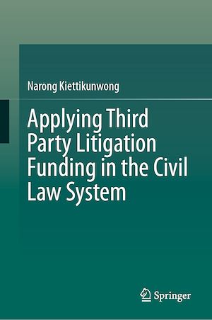Téléchargez le livre :  Applying Third Party Litigation Funding in the Civil Law System