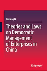 Télécharger le livre :  Theories and Laws on Democratic Management of Enterprises in China