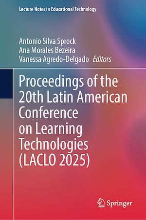 Téléchargez le livre :  Proceedings of the 20th Latin American Conference on Learning Technologies (LACLO 2025)