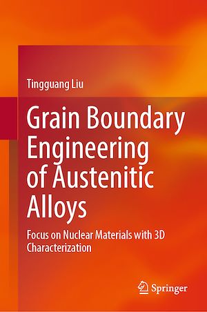 Téléchargez le livre :  Grain Boundary Engineering of Austenitic Alloys