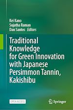 Download this eBook Traditional Knowledge for Green Innovation with Japanese Persimmon Tannin, Kakishibu