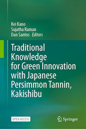 Download the eBook: Traditional Knowledge for Green Innovation with Japanese Persimmon Tannin, Kakishibu