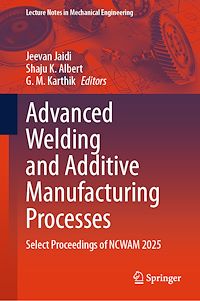 Download this ebook Advanced Welding and Additive Manufacturing Processes
