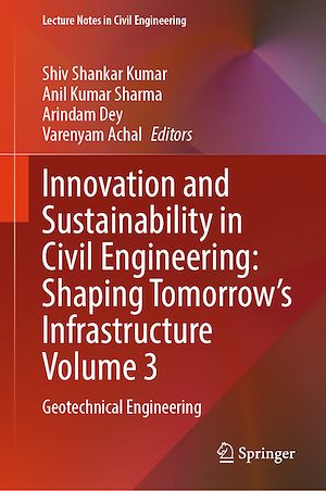 Download the eBook: Innovation and Sustainability in Civil Engineering: Shaping Tomorrow's Infrastructure Volume 3