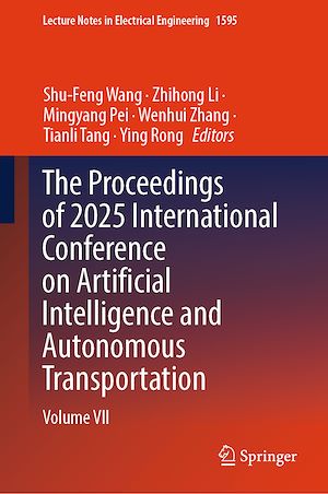 Download the eBook: The Proceedings of 2025 International Conference on Artificial Intelligence and Autonomous Transportation