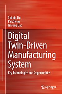 Download this ebook Digital Twin-Driven Manufacturing System