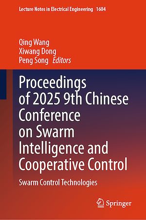 Download the eBook: Proceedings of 2025 9th Chinese Conference on Swarm Intelligence and Cooperative Control