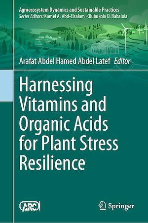 Download the eBook: Harnessing Vitamins and Organic Acids for Plant Stress Resilience