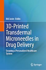 Télécharger le livre :  3D-Printed Transdermal Microneedles in Drug Delivery