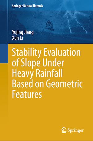 Téléchargez le livre :  Stability Evaluation of Slope Under Heavy Rainfall Based on Geometric Features