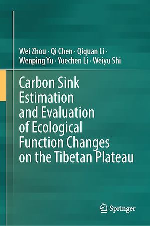 Téléchargez le livre :  Carbon Sink Estimation and Evaluation of Ecological Function Changes on the Tibetan Plateau