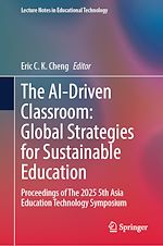 Télécharger le livre :  The AI-Driven Classroom: Global Strategies for Sustainable Education