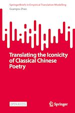 Télécharger le livre :  Translating the Iconicity of Classical Chinese Poetry