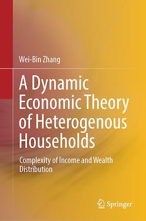 Download the eBook: A Dynamic Economic Theory of Heterogenous Households