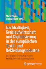Download this eBook Nachhaltigkeit, Kreislaufwirtschaft und Digitalisierung in der europäischen Textil- und Bekleidungsindustrie