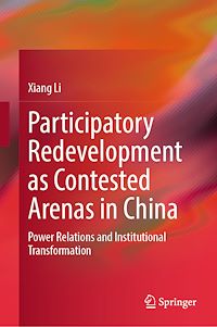 Download this ebook Participatory Redevelopment as Contested Arenas in China