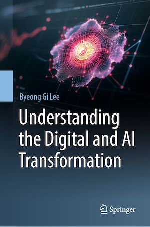 Téléchargez le livre :  Understanding the Digital and AI Transformation