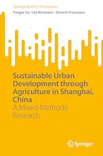 Télécharger le livre :  Sustainable Urban Development through Agriculture in Shanghai, China