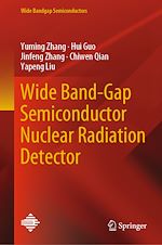Télécharger le livre :  Wide Band-Gap Semiconductor Nuclear Radiation Detector