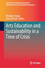 Télécharger le livre :  Arts Education and Sustainability in a Time of Crisis