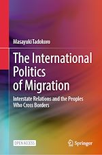 Download this eBook The International Politics of Migration