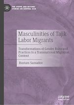 Télécharger le livre :  Masculinities of Tajik Labor Migrants