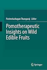 Télécharger le livre :  Pomotherapeutic Insights on Wild Edible Fruits