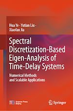 Télécharger le livre :  Spectral Discretization-Based Eigen-Analysis of Time-Delay Systems