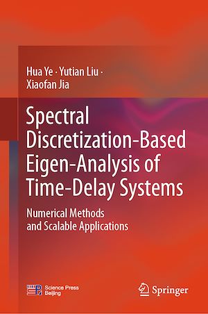 Téléchargez le livre :  Spectral Discretization-Based Eigen-Analysis of Time-Delay Systems