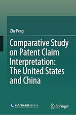 Télécharger le livre :  Comparative Study on Patent Claim Interpretation: The United States and China