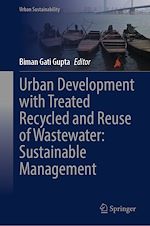Download this eBook Urban Development with Treated Recycled and Reuse of Wastewater: Sustainable Management
