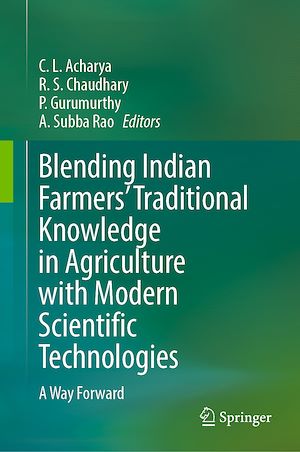 Téléchargez le livre :  Blending Indian Farmers' Traditional Knowledge in Agriculture with Modern Scientific Technologies