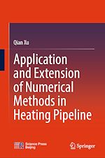 Télécharger le livre :  Application and Extension of Numerical Methods in Heating Pipeline