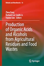Télécharger le livre :  Production of Organic Acids and Alcohols from Agricultural Residues and Food Wastes