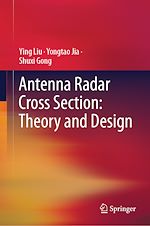 Télécharger le livre :  Antenna Radar Cross Section: Theory and Design