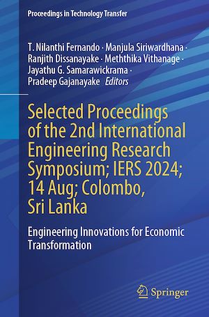 Téléchargez le livre :  Selected Proceedings of the 2nd International Engineering Research Symposium; IERS 2024; 14 Aug; Colombo, Sri Lanka
