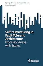 Télécharger le livre :  Self-restructuring in Fault Tolerant Architecture