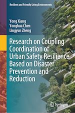 Télécharger le livre :  Research on Coupling Coordination of Urban Safety Resilience Based on Disaster Prevention and Reduction