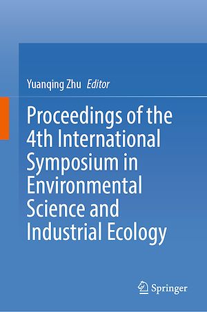 Téléchargez le livre :  Proceedings of the 4th International Symposium in Environmental Science and Industrial Ecology