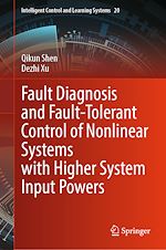 Télécharger le livre :  Fault Diagnosis and Fault-Tolerant Control of Nonlinear Systems with Higher System Input Powers