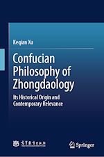 Télécharger le livre :  Confucian Philosophy of Zhongdaology