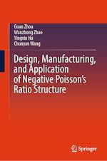 Télécharger le livre :  Design, Manufacturing, and Application of Negative Poisson's Ratio Structure