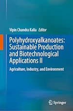 Télécharger le livre :  Polyhydroxyalkanoates: Sustainable Production and Biotechnological Applications II