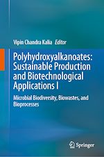 Télécharger le livre :  Polyhydroxyalkanoates: Sustainable Production and Biotechnological Applications I