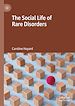 Télécharger le livre :  The Social Life of Rare Disorders