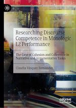 Télécharger le livre :  Researching Discourse Competence in Monologic L2 Performance