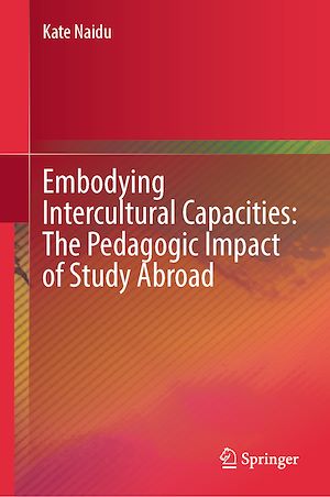 Téléchargez le livre :  Embodying Intercultural Capacities: The Pedagogic Impact of Study Abroad