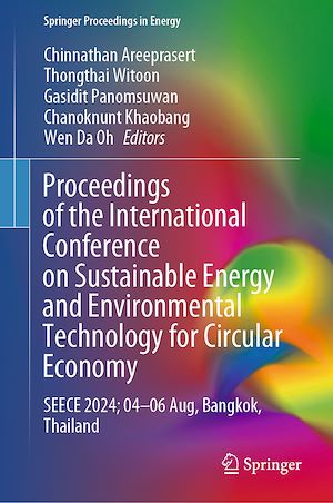 Téléchargez le livre :  Proceedings of the International Conference on Sustainable Energy and Environmental Technology for Circular Economy
