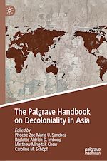 Télécharger le livre :  The Palgrave Handbook on Decoloniality in Asia